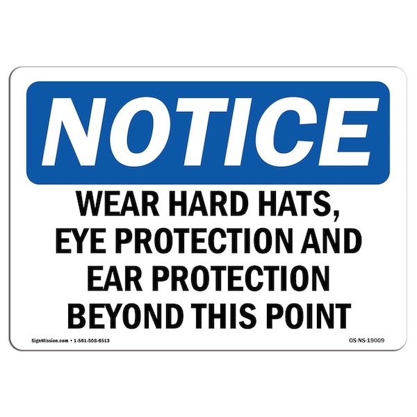 OSHA, Wear Hard Hats Eye Protection And Ear Protection, 24in X 18in Rigid Plastic, NS-P-1824-L-19009